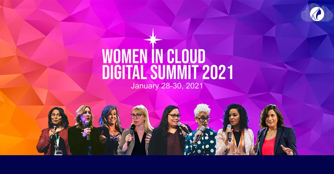Wrapping Up The Women in Cloud Digital Summit 2021